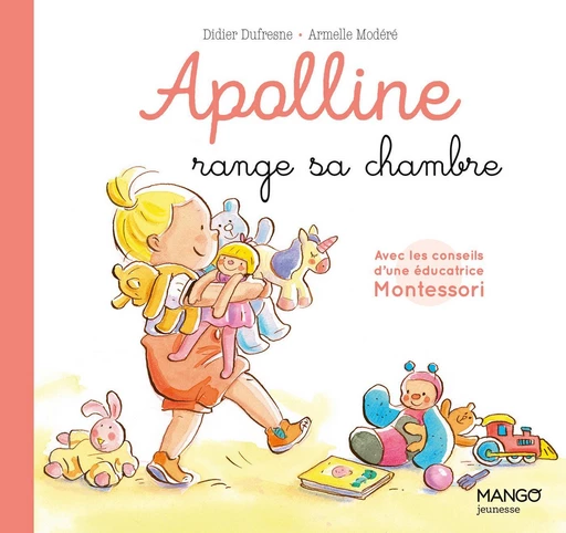 Apolline range sa chambre - Didier Dufresne, Sophie Cazenave Chevalier - Mango Ed.