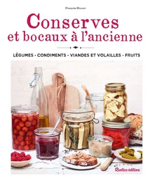 Conserves et bocaux à l'ancienne