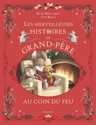 Les merveilleuses histoires de Grand-Père au coin du feu - Karine-Marie Amiot - Mame Ed.