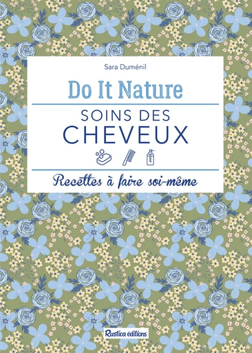 Soins des cheveux - Sara Duménil - Rustica Ed.