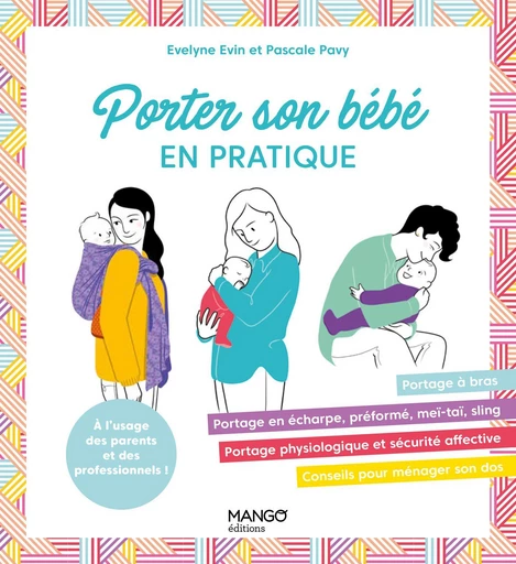 Porter son bébé - Evelyne Evin, Pascale PAVY - Mango Ed.