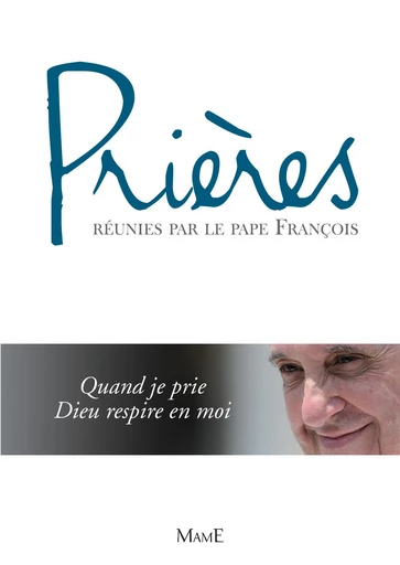 Prières réunies par le Pape François -  Pape François - Mame Ed.