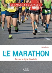 Le marathon - Passer la ligne d'arrivée