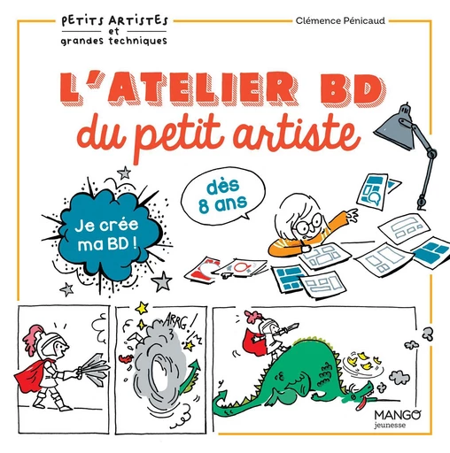 L'atelier BD du petit artiste - Clémence Pénicaud - Mango Ed.