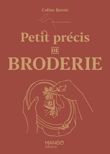 Petit précis de broderie - Coline Bavois - Mango Ed.