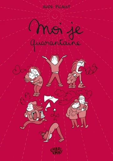 Moi Je, Quarantaine - Aude Picault - Charivari