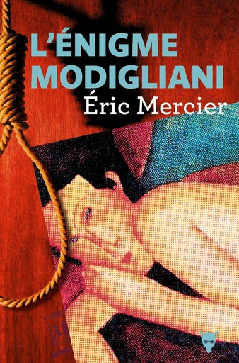 L'Enigme Modigliani - Eric Mercier - Editions de la Martinière