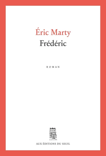 Frédéric - Eric Marty - Seuil