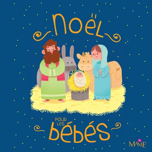 Noël pour les bébés - Maëlle C. - Mame Ed.