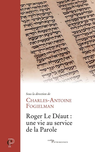 Roger Le Déaut : une vie au service de la parole -  - Editions du Cerf