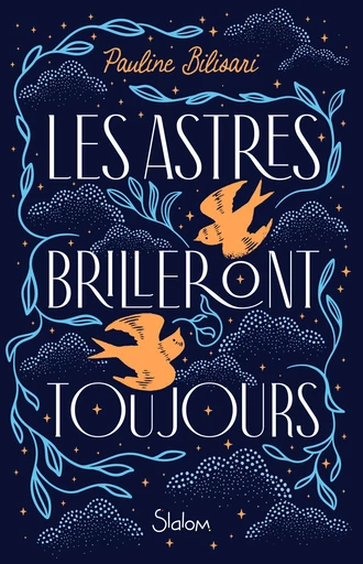 Les Astres brilleront toujours - Roman ado – Roman YA - Roman poétique – Healing Romance – vers libres - Pauline Bilisari - edi8