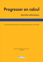 Progresser en calcul - Spécialité mathématiques