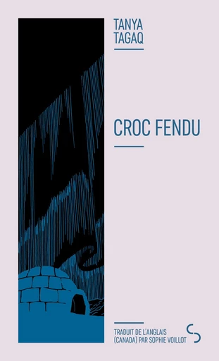 Croc fendu - Tanya Tagaq - Bourgois