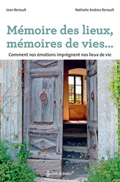 Mémoire des lieux, mémoires de vies...