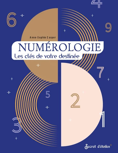 Numérologie - Anne-Sophie Casper - Secret d'étoiles