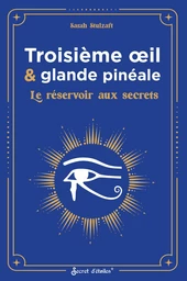 Troisième œil et glande pinéale