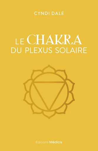 Chakra du plexus solaire - Cyndi Dale - Dervy