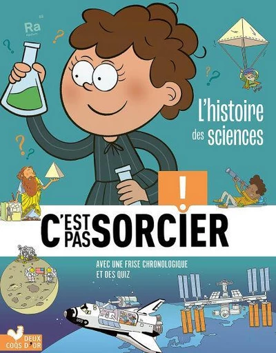 L'histoire des sciences C'est pas sorcier -  - Deux Coqs d'Or