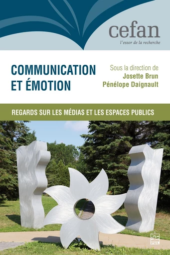 Communication et émotion - Collectif Collectif - Presses de l'Université Laval