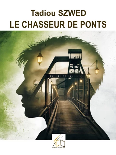 Le chasseur de ponts - Tadiou Szwed - Plume Libre