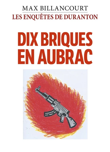 Les Enquêtes de Duranton - Tome 6 - Max BILLANCOURT - Librinova