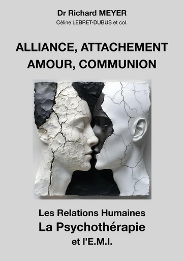 Alliance, attachement, amour, communion - Richard Meyer - Librinova