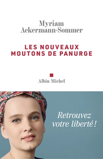 Les Nouveaux Moutons de Panurge - Myriam Ackermann-Sommer - Albin Michel