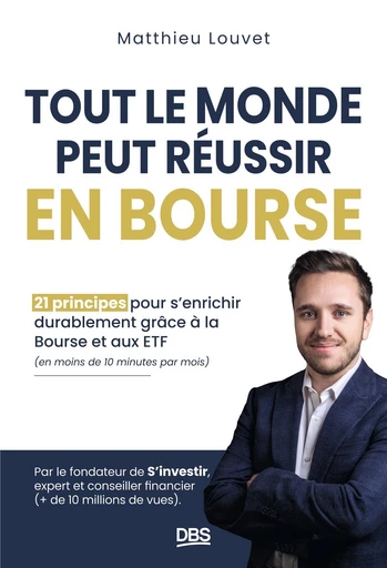 Tout le monde peut réussir en Bourse - Matthieu Louvet - De Boeck Supérieur