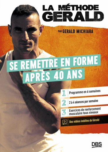 La méthode Gérald - Se remettre en forme après 40 ans - Gérald Michiara, Jean-Yves Kruger - De Boeck Supérieur