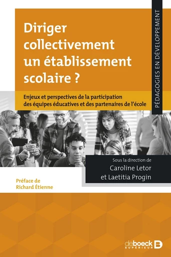 Diriger collectivement un établissement scolaire ? - Caroline Letor, Laetitia Progin - De Boeck Supérieur