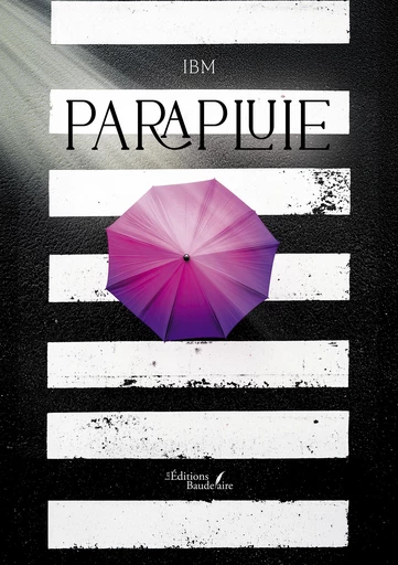 Parapluie -  Ibm - Éditions Baudelaire