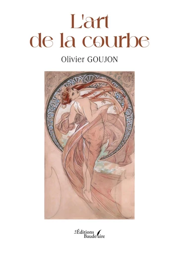 L'art de la courbe - Olivier Goujon - Éditions Baudelaire