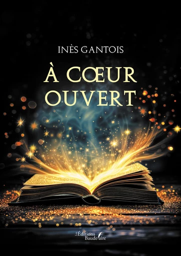 À cœur ouvert - Inès Gantois - Éditions Baudelaire