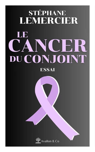 Le cancer du conjoint - Stéphane Lemercier - Avallon & Combe