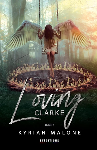 Loving Clarke - Tome 2 - Kyrian Malone - STEDITIONS