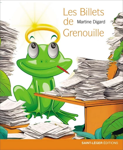 Les billets de grenouille - Martine Digard - Saint-Léger Editions