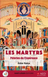 Les martyrs, pèlerins de l’espérance