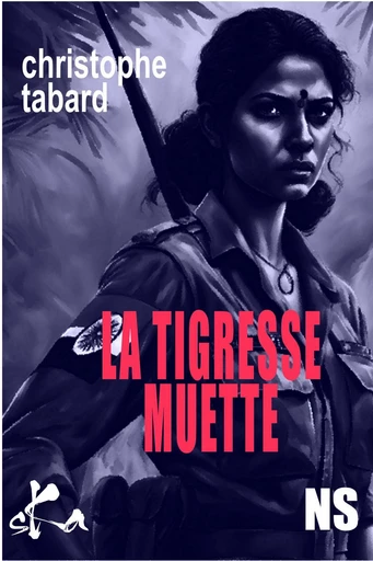 La tigresse muette - Christophe Tabard - SKA