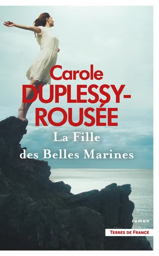 La Fille des Belles Marines - Carole Duplessy-Rousée - Place des éditeurs