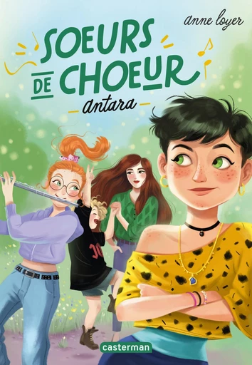 Sœurs de chœur (Tome 1) - Antara - Anne Loyer - Casterman Jeunesse