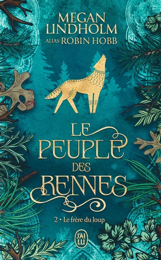 Le peuple des rennes (Tome 2) - Le frère du loup - Megan Lindholm - J'ai Lu