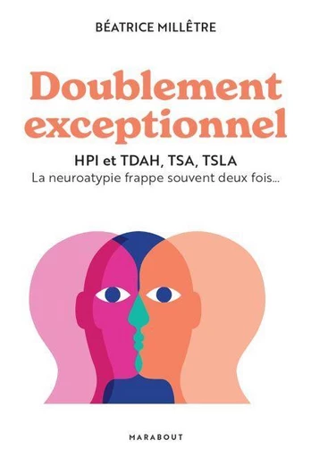 Doublement exceptionnel - Béatrice Milletre - Marabout