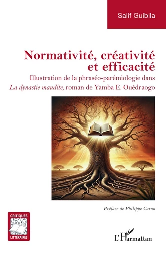 Normativité, créativité et efficacité - Salif Guibila - Editions L'Harmattan