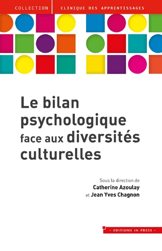 Le bilan psychologique face aux diversités culturelles - Jean Yves Chagnon, Catherine Azoulay - Éditions In Press