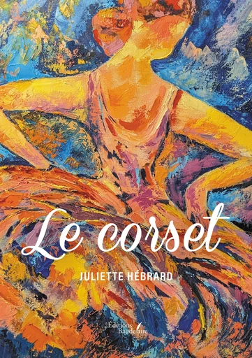 Le corset - Juliette Hébrard - Éditions Baudelaire