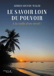 Le savoir loin du pouvoir