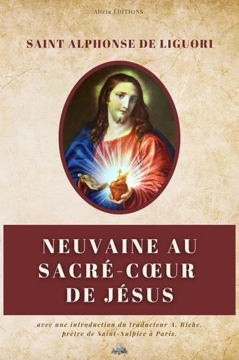 Neuvaine au Sacré-Coeur de Jésus - Saint Alphonse de Liguori - Alicia Éditions