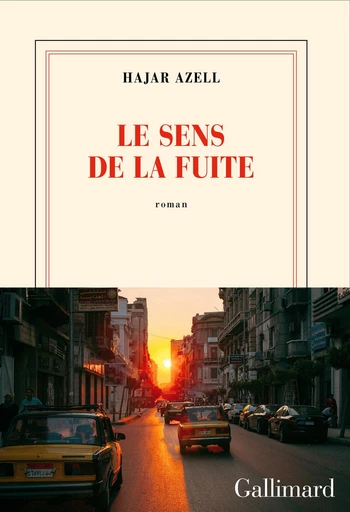 Le sens de la fuite - Hajar Azell - Editions Gallimard