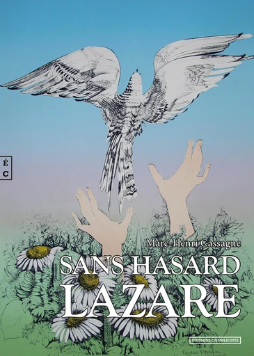 Sans hasard Lazare - Marc-Henri Cassagne - EDITIONS COMPLICITES