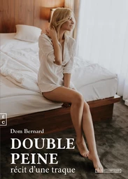 Double peine, Récit d'une traque